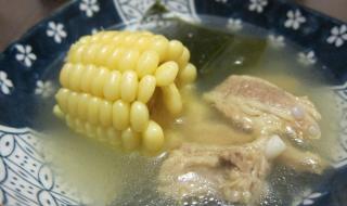 排骨玉米胡萝卜海带汤做法 排骨玉米海带汤